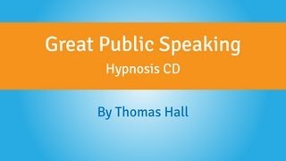 Great Public Speaking  Hypnosis CD  By Minds in Unison [upl. by Ahsenar]