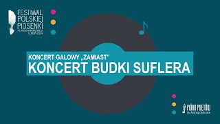 Koncert Galowy „Zamiast” Festiwalu Polskiej Piosenki im Janusza Kondratowicza Luboń 2024 [upl. by Nyliahs766]