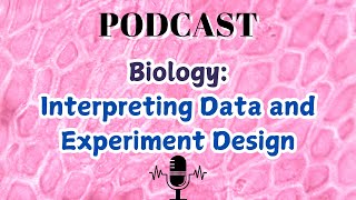 Biology Interpreting Data and Experiment Design [upl. by Adnilev311]