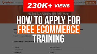 How to apply for FREE eCommerce Training  Enabling Video Series [upl. by Key906]