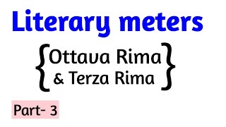 Literary metres  Ottava rima and terza rima explanation [upl. by Berard739]