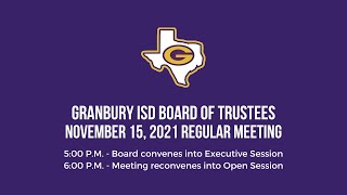 Granbury ISD School Board Meeting  November 15 2021 [upl. by Adnaram]