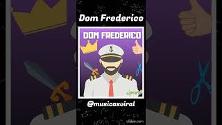 Dom Frederico  Músicas Viral [upl. by Henigman]