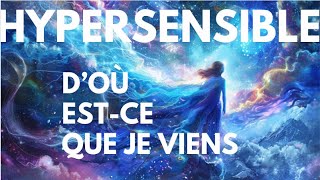 dou est ce que je viens hypersensible [upl. by Lorie]