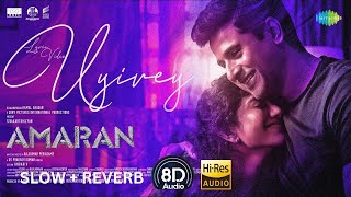 Uyirey  Amaran🤍🖤  Slow amp Reverb  8D Audio  Siva Karthikeyan  Sai pallavi  Gv Prakash [upl. by Imotas]