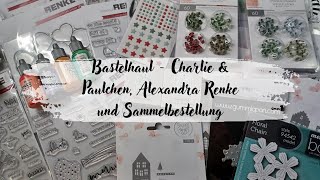 Bastelhaul  Alexandra Renke Charlie amp Paulchen und Sammelbestellung [upl. by Steward]