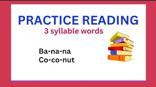 Practice Reading 3 Syllable Words Reading Lesson [upl. by Beeson]