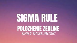 Sigma rule song Lyrics😎POLOZHENIE ZEDLINE full lyrics sigmarule  English Translation [upl. by Jemena]