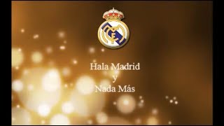 Real Madrid Anthem  Hala Madrid y Nada Más English Lyrics [upl. by Gilburt]