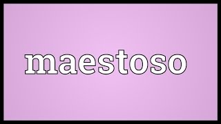 Maestoso Meaning [upl. by Frants]