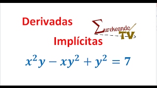 Derivadas Implícitas  EurekeandoTV [upl. by Polinski]