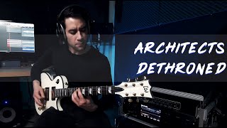 Architects  Dethroned Guitar cover by Quaid [upl. by Tohcnarf]