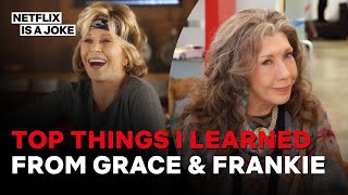 The Top Things We Learned From Grace amp Frankie [upl. by Emmons239]