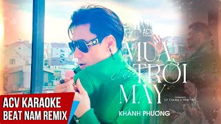 Karaoke  Mưa Của Trời Mây  Khánh Phương x Domino Remix  Beat Remix Tone Nam Dễ Hát [upl. by Sirkin]