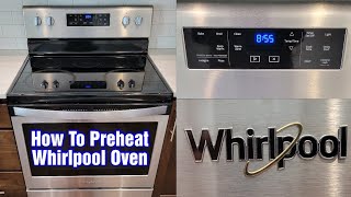 Whirlpool Oven Preheat Instructions [upl. by Silden]