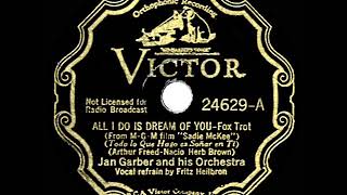 1934 HITS ARCHIVE All I Do Is Dream Of You  Jan Garber Fritz Heilbron vocal [upl. by Ain]