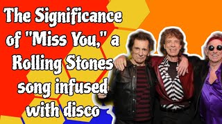 The Significance Of quotMiss Youquot A Rolling Stones Song Infused With Disco [upl. by Finlay188]