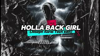 Holla Back Girl Joseph Ilardi Tech Edit [upl. by Niwdla]