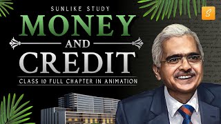 Money and Credit Class 10 Economics full chapter Animation  Class 10 Economics Chapter 3  CBSE [upl. by Breban]