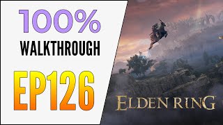 EP126 Elden Ring 100 Walkthrough  Death Rite Bird  Putrid Avatar [upl. by Wilson]