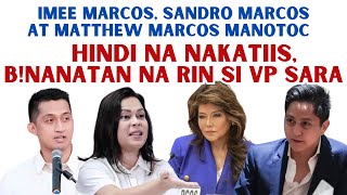 IMEE MARCOS SANDRO MARCOS AT M ATTHEW MARCOS MANOTOC  BÜM4NAT NA RIN KAY VP SARA [upl. by Ariat]