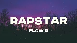 Flow G  Rapstar Lyrics [upl. by Eyeleen]