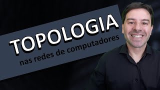 Topologias das redes de computadores [upl. by Anayk866]