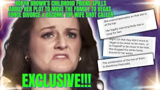 EXCLUSIVE Robyn Browns FRIEND EXPOSES HER CUNNING PLOT to MOVE FAMILY to LAS Vegas FORCE Divorce [upl. by Rocker]