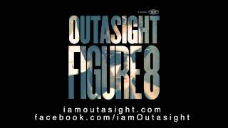 Outasight  Figure 8 Audio [upl. by Jaime]