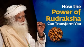 How the Power of Rudraksha Can Transform You  Sadhguru [upl. by Fortune856]