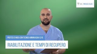 Protesi d’anca con tecnica mininvasiva 36 Riabilitazione e tempi di recupero [upl. by Ausoj140]