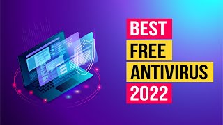 5 Best Free Antivirus Software for 2022  Top Picks for Windows 10 PCs New [upl. by Kendry]