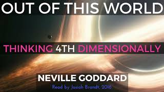 Neville Goddard Thinking Fourth Dimensionally Book Excerpt [upl. by Aisatsanna]