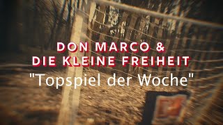 Don Marco amp die kleine Freiheit Topspiel der Woche Official [upl. by Gustaf]