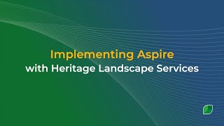 Customer Love Implementing Aspire with Heritage Landscape Services [upl. by Llehsar379]