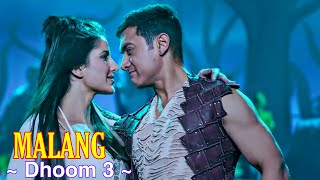 Malang Full Song  Dhoom 3  Aamir Khan Katrina Kaif  Siddharth Mahadevan  Shilpa Rao  Tsc [upl. by Cuda]