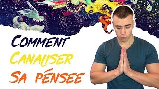 Je Pense Trop  3 Conseils Pour Canaliser ses Pensées sans méditer [upl. by Rephotsirhc]