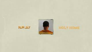 Papi Jay  Holy Home Audio Officiel [upl. by Able87]