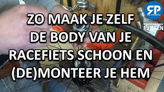 ZO MAAK JE ZELF DE BODY VAN JE RACEFIETSMTB SCHOON EN DEMONTEER JE HEM [upl. by Ayaj]