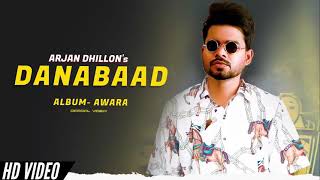 DANABAAD  Arjan Dhillon  Awara Album  Latest Punjabi Song2021 [upl. by Gittel]