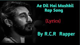 RCR Rapper  Ae Dil Hai Mushkil Rap song  Full rap song MTV Hustle [upl. by Assetal]