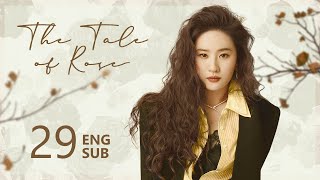 ENG SUB【The Tale of Rose 玫瑰的故事】EP29  Rose encountered someone who resonated with her [upl. by Prasad]