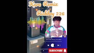 kara dj mix Richboy226 [upl. by Anna-Maria]