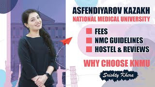 Kazakh National Medical University Fees Hostel NMC Guidelines amp Reviews  MBBS in Kazakhstan [upl. by Yecaj]