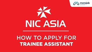 How to apply for Trainee Assistant on NIC Asia Bank  merojobcom [upl. by Ellga462]