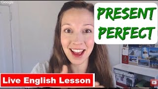 Present Perfect Practice Advanced English Verb Tenses [upl. by Attelrahs]