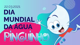 Pinguinho e sua turma no Dia Mundial da Ãgua  Instituto Melhores Dias [upl. by Rufina]