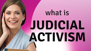 Understanding Judicial Activism A Simplified Guide [upl. by Acirfa472]