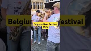 Belgium Beer Festival 2024  Full video on my channel ytshorts [upl. by Ttelracs520]