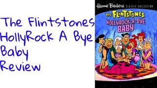 The Flintstones quotHollyrockABye Babyquot Review [upl. by Suillenroc]